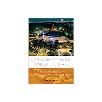 Temple University Press,U.S. A Century of Music Under the Stars (inbunden, eng)