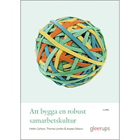 Helén Carlson Att bygga en robust samarbetskultur (häftad)