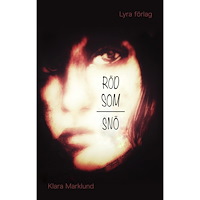Klara Marklund Röd som snö (inbunden)