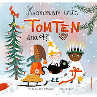 Frida Naemi Persson Kommer inte tomten snart? (inbunden)