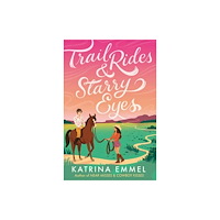Katrina Emmel Trail Rides and Starry Eyes (pocket, eng)