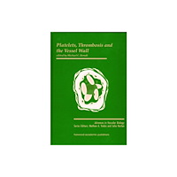 Gordon and Breach Platelets, Thrombosis and the Vessel Wall (inbunden, eng)