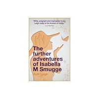 Instant apostle The Further Adventures of Isabella M Smugge (häftad, eng)