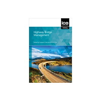 Emerald Publishing Limited Highway Bridge Management (inbunden, eng)