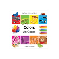 Milet Books Limited My First Bilingual BookColors (EnglishPortuguese) (bok, board book, eng)