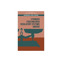 National Academies Press Stronger Food and Drug Regulatory Systems Abroad (häftad, eng)