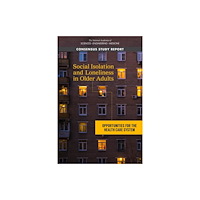 National Academies Press Social Isolation and Loneliness in Older Adults (häftad, eng)