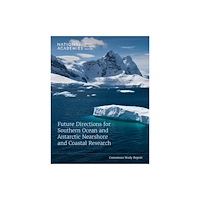 National Academies Press Future Directions for Southern Ocean and Antarctic Nearshore and Coastal Research (häftad, eng)