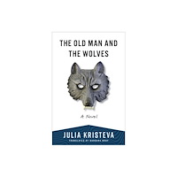Columbia university press The Old Man and the Wolves (häftad, eng)