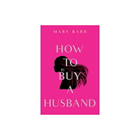 Pegasus Elliot Mackenzie Publishers How to Buy a Husband (häftad, eng)