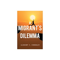 Pegasus Elliot Mackenzie Publishers A Migrant's Dilemma (häftad, eng)