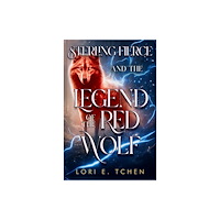 Pegasus Elliot Mackenzie Publishers Sterling Fierce and The Legend of the Red Wolf (häftad, eng)