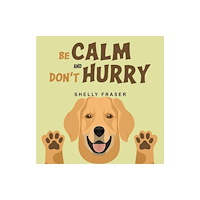 Pegasus Elliot Mackenzie Publishers Be Calm and Don't Hurry (häftad, eng)