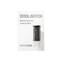 Columbia university press Stitch, Unstitch (häftad, eng)