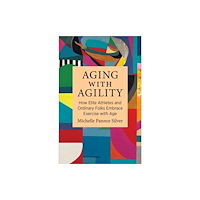 Columbia university press Aging with Agility (häftad, eng)