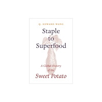 Columbia university press Staple to Superfood (häftad, eng)