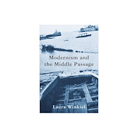 Columbia university press Modernism and the Middle Passage (häftad, eng)