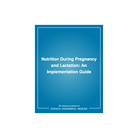 National Academies Press Nutrition During Pregnancy and Lactation (häftad, eng)