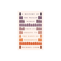 Princeton University Press A History of the Muslim World (häftad, eng)