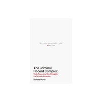 Princeton University Press The Criminal Record Complex (inbunden, eng)