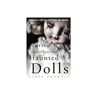 Llewellyn Publications,U.S. A Cursed Collection of Haunted Dolls (häftad, eng)