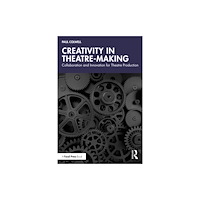 Taylor & francis ltd Creativity in Theatre-Making (häftad, eng)