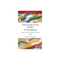 Taylor & francis ltd Theorising Oliver Jeffers’ Picturebooks (inbunden, eng)