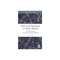 Taylor & francis ltd Data and Narrative in News Media (inbunden, eng)
