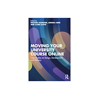 Taylor & francis ltd Moving Your University Course Online (häftad, eng)