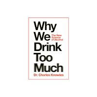 Pan Macmillan Why We Drink Too Much (häftad, eng)