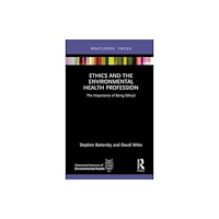 Taylor & francis ltd Ethics and the Environmental Health Profession (inbunden, eng)