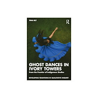 Taylor & francis ltd Ghost Dances in Ivory Towers (häftad, eng)