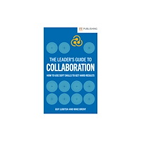Pearson Education Limited The Leader's Guide to Collaboration (häftad, eng)