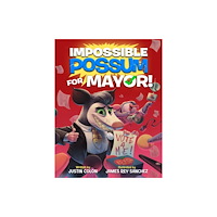 Hyperion Impossible Possum for Mayor! (inbunden, eng)