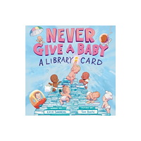 Abrams Never Give a Baby a Library Card (inbunden, eng)