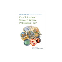 Johns Hopkins University Press Can Scientists Succeed Where Politicians Fail? (häftad, eng)