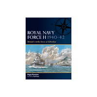 Bloomsbury Publishing PLC Royal Navy Force H 1940–42 (häftad, eng)