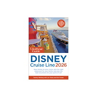Unofficial Guides The Unofficial Guide to Disney Cruise Line 2026 (häftad, eng)
