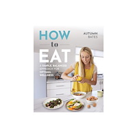 Victory Belt Publishing How to Eat (häftad, eng)