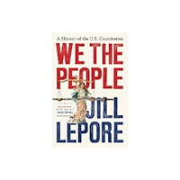 Not Stated We the People - A History of the U.S. Constitution (häftad, eng)