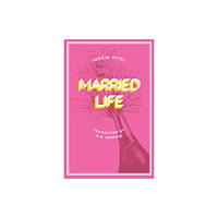 Deep Vellum Publishing Married Life (häftad, eng)