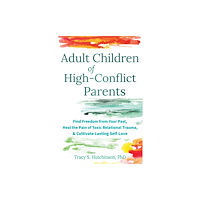 New Harbinger Publications Adult Children of High-Conflict Parents (häftad, eng)