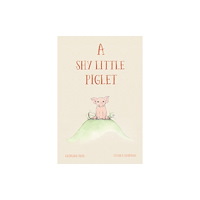 Pegasus Elliot Mackenzie Publishers A Shy Little Piglet (häftad, eng)