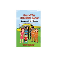Pegasus Elliot Mackenzie Publishers Harriet the Helicopter Doctor. Breath of Air Needed (häftad, eng)