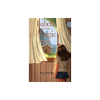 Pegasus Elliot Mackenzie Publishers Isabelle and the Magic Shed (häftad, eng)