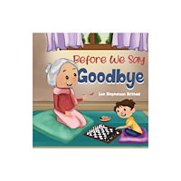 Pegasus Elliot Mackenzie Publishers Before We Say Goodbye (inbunden, eng)