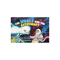 Pegasus Elliot Mackenzie Publishers The Whale and the Astronaut (häftad, eng)