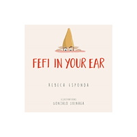 Pegasus Elliot Mackenzie Publishers Fefi in your Ear (häftad, eng)