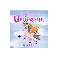 Pegasus Elliot Mackenzie Publishers The Extraordinary Unicorn (häftad, eng)