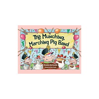 Pegasus Elliot Mackenzie Publishers The Munching, Marching Pig Band (häftad, eng)
